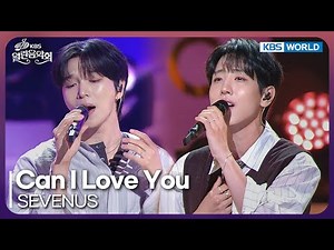 SEVENUS - Can I Love You [Open Concert : EP.1539] | KBS KOREA 250907