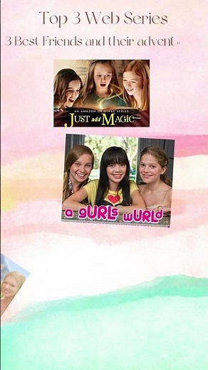 Top 3 Must Watch Web Series About 3 Teenage Girls & Their Adventures | Just Add Magic and 2 others