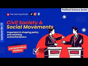 Civil Society & Social Movements Explained | Role in Democracy & Political Change | Lecture No 13
