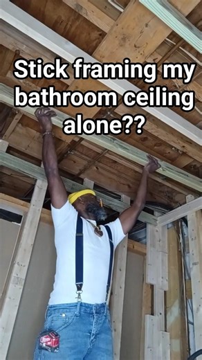 How to frame a ceiling alone! #Wesdoesit #carpenter #bathroombuild #stickframing #diy