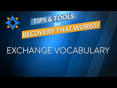 EXCHANGE VOCABULARY - Tips & Tools for Recovery that Works