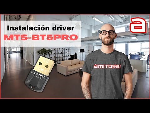 Instalación drivers adaptador bluetooth 5.0 AMITOSAI MTS-BT5PRO