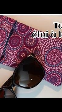 Étui à lunettes super facile , couture débutant ✂️🪡🧵