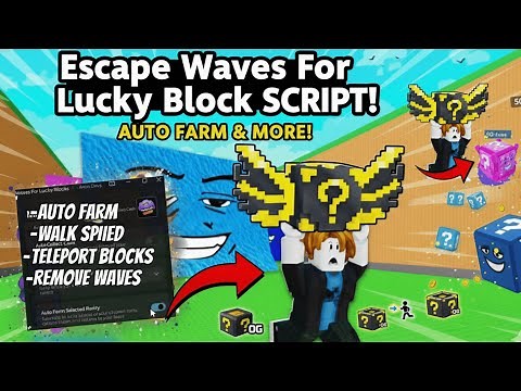 Escape Waves for Lucky Blocks Script | Auto Find Lucky Blocks, Auto Steal, Teleport, Speed & Rebirth