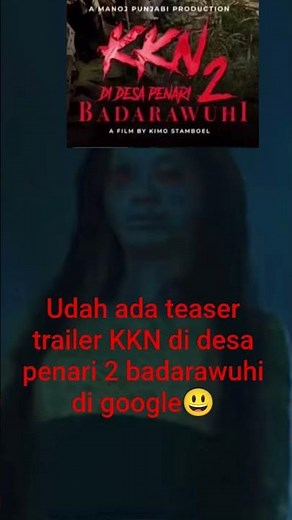 sudah ada teaser trailer KKN di desa penari 2 guys di google😃