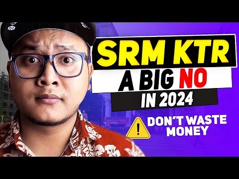 SRM University for CSE...an Honest Review 🔥 Worth in 2025? 🤔 Placements | Fees | Campus Life Exposed