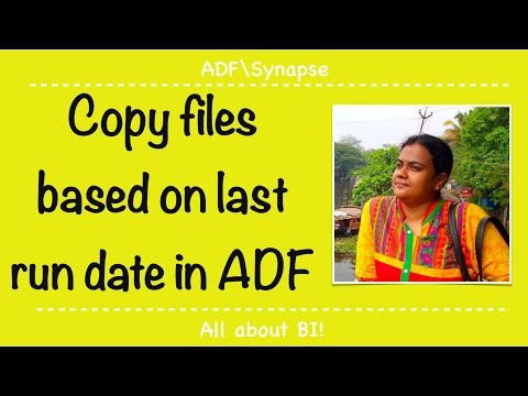 ADF\\Synapse - Copy files incrementally, based on Last modified date