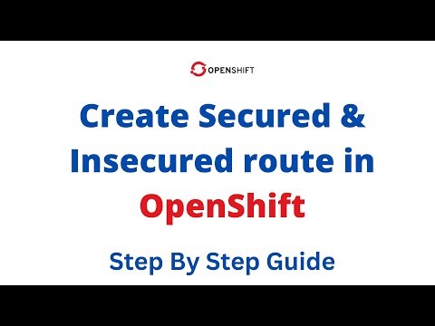 Create Routes In OpenShift | Insecured | edge | passthrough | re-encrypt - Step By Step Guide