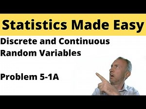 Statistics Module 5 - Discrete and Continuous Random Variables - Problem 5-1A