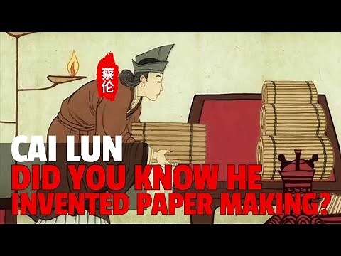 Cai Lun: The Eunuch Genius Behind Paper Invention - A Tale of Innovation and Intrigue