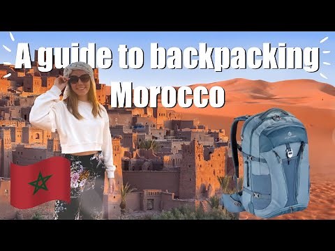 The ONLY travel guide you need for backpacking Morocco 🇲🇦 | Best places and places to avoid!