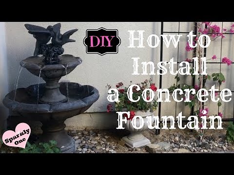How to Install a Concrete Water Fountain