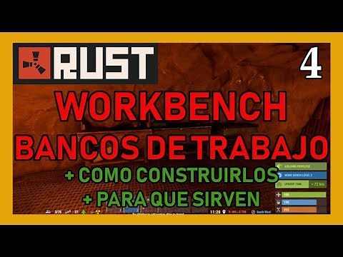 #RUST #WORKBENCH #BANCO DE TRABAJO #COMO CRAFTEARLOS Y PARA QUE SIRVEN Español #2018