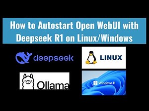 How to Autostart Open WebUI with Deepseek R1 on Linux/Windows