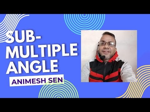 Sub Multiple Angle Formula in Trigonometry | Sub Multiple Angles Explained Easily