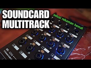 Soundcard Multitrack 12 chanel | Solusi rekaman multitrack murah dan praktis