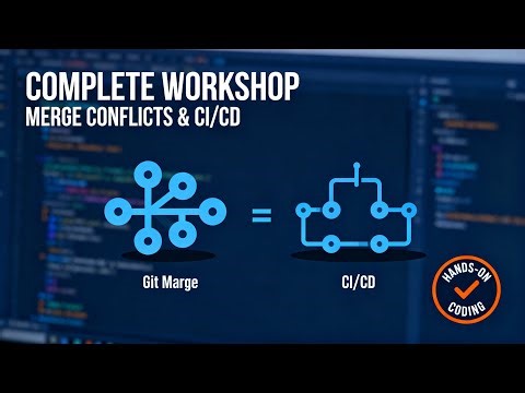 Git Merge Conflicts + CI/CD Pipelines: The Complete Workshop