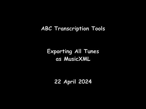 ABC Transcription Tools - Exporting All Tunes as MusicXML