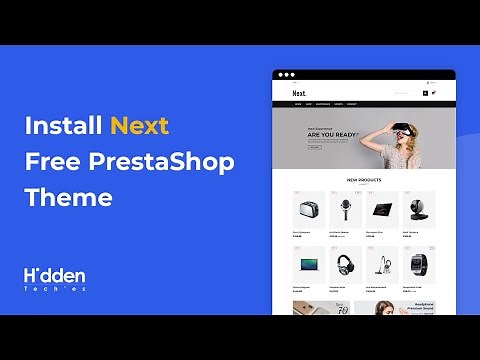 How to Install Next Free PrestaShop Theme | Electronics Free PrestaShop Themes | HiddenTechies