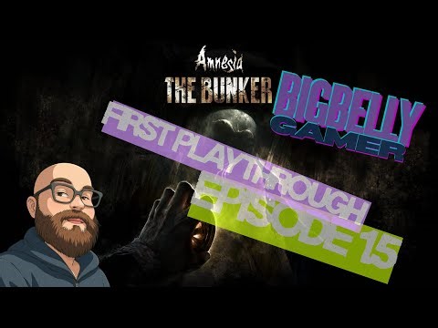Amnesia the bunker episode 1.5 [edited twitch stream]