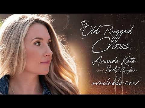 Amanda Kate featuring Marty Raybon - The Old Rugged Cross (Official Lyric Video)