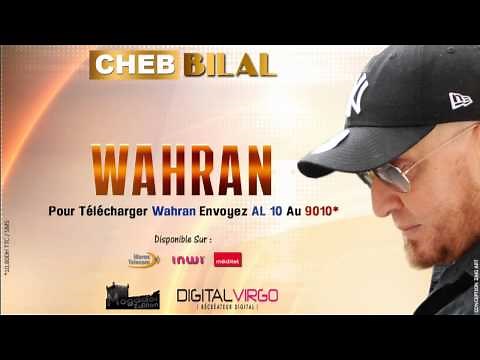 Cheb Bilal - Wahran ( Oran) الشاب - وهران