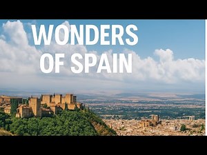 Wonders of Spain | Amazing Nature & Historical Beauty