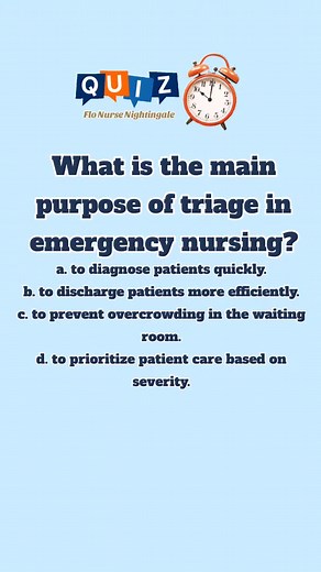 ✨ Test Your Triage Knowledge! ✨ What is the main purpose of triage in emergency nursing? a. to diagnose patients quickly. b. to discharge patients more efficiently. c. to prevent overcrowding in the waiting room. d. to prioritize patient care based on severity. #flonursenightingale #rn #nurse #fyp #foryourpage #nurses #nursingstudent #flonursenightingale #nurses #learningisfun #nursetobe #nclexrn #quiz The correct answer: d. to prioritize patient care based on severity. Triage helps nurses asses