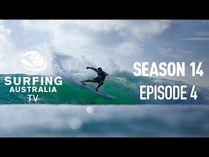 Surfing Australia TV - Season 14 - Episode 4