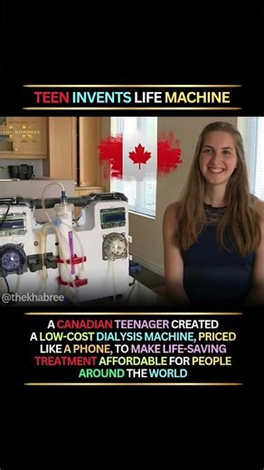 Teen Invents a Life-Saving Dialysis Machine 🌍❤️