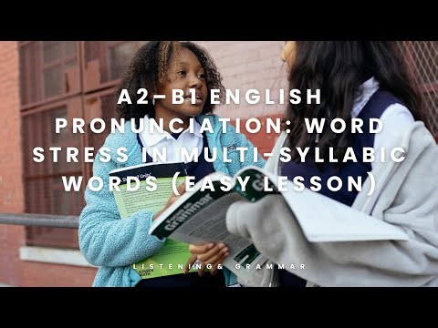 A2–B1 English Pronunciation: Word Stress in Multi-Syllabic Words (Easy Lesson)