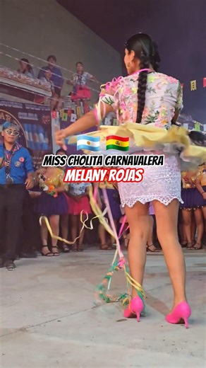 Melany Rojas 🎊 Miss Cholita Carnaval Argentina 2026 🇦🇷 🇧🇴