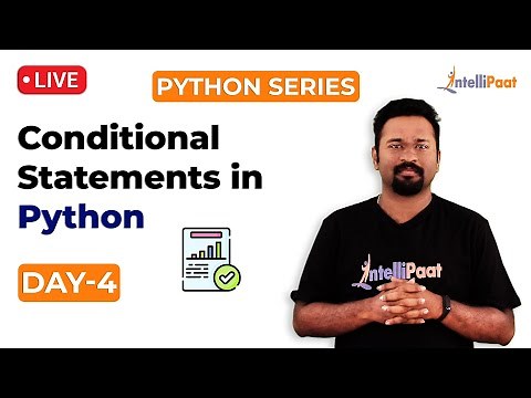 Python Series Day 4: Python Conditional Statements | If Else Statement In Python | Intellipaat
