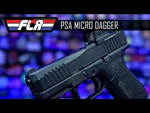 PSA Micro Dagger- Everything the Glock 43X Should have Been?
