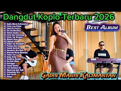 Dangdut Koplo Terbaru 2026 🔥 Gadis Manis Kalimantan, Dalam Sepiku, Ngelali | Full Album Viral TikTok