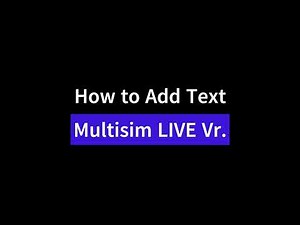 How to Add Text on Multisim