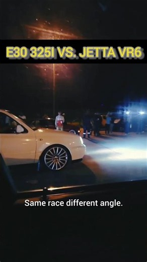 325i BMW vs. Vr6 Jetta.