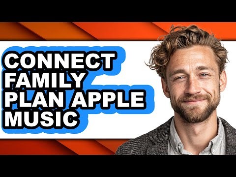 How to Connect Family Plan Apple Music - Easy Guide