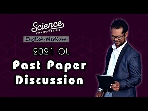 2021 OL Science Paper Discussion _ English Medium Science