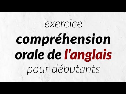 exercice compréhension orale de l'anglais pour débutants (recorded by Real Human Voice)