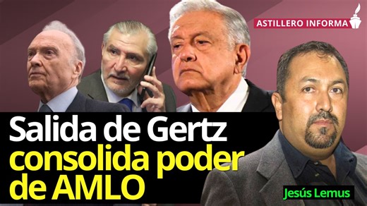 Adán, que parecía cadáver político, se muestra como interlocutor de AMLO para tumbar a Gertz: Lemus | Julio Astillero