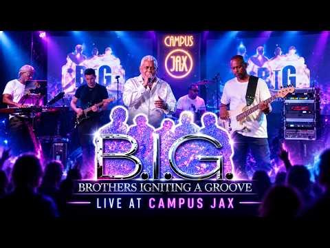 B.I.G. (Brothers Igniting A Groove) | LIVE Funk, Soul & R&B at Campus JAX