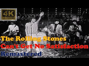 THE ROLLING STONES - I CAN'T GET NO SATISFACTION (Remastered Audio) [4K Video With Lyrics] 1965 Ster
