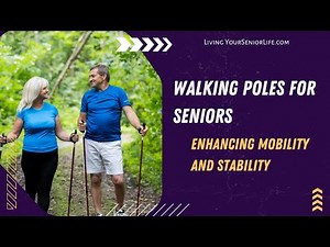 Walking Poles for Seniors: Enhancing Mobility and Stability