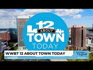 WWBT 12 About Town Today - May 23, 2025 | 📍Richmond - Across Virginia #4