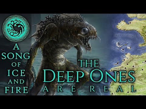 The Deep Ones Are Real - Secret PreHistory of the Ironborn - Song of Ice and Fire - Game of Thrones