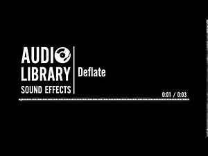 Deflate - Sound Effect