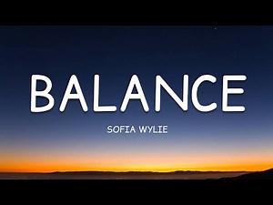 Sofia Wylie - Balance (Lyrics)🎵