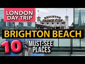 Should I take time away from London to see Brighton Beach?