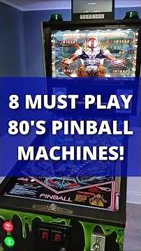 8 Must Play 80's Pinball Machines